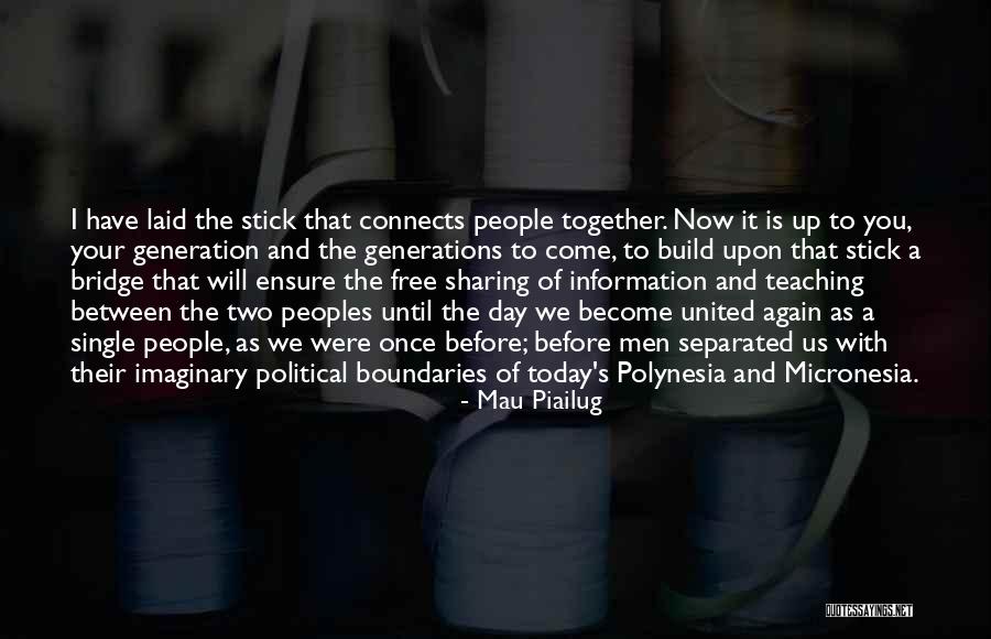 We Will Together Quotes By Mau Piailug