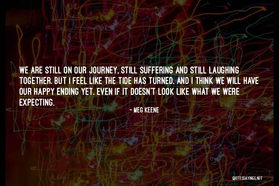 We Will Together Quotes By Meg Keene We Will Together Quotes By Meg Keene