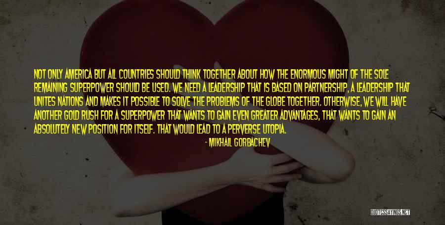 We Will Together Quotes By Mikhail Gorbachev