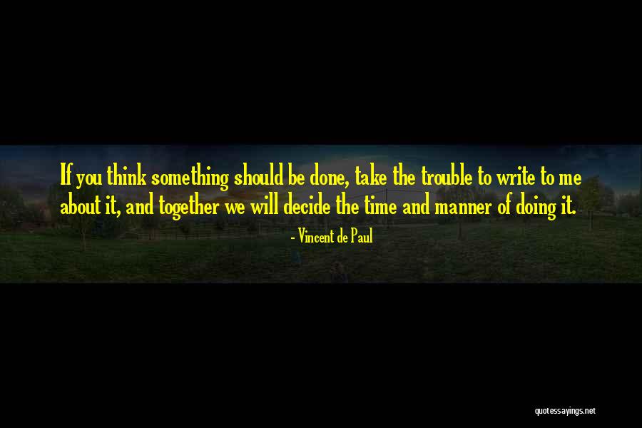 We Will Together Quotes By Vincent De Paul We Will Together Quotes By Vincent De Paul