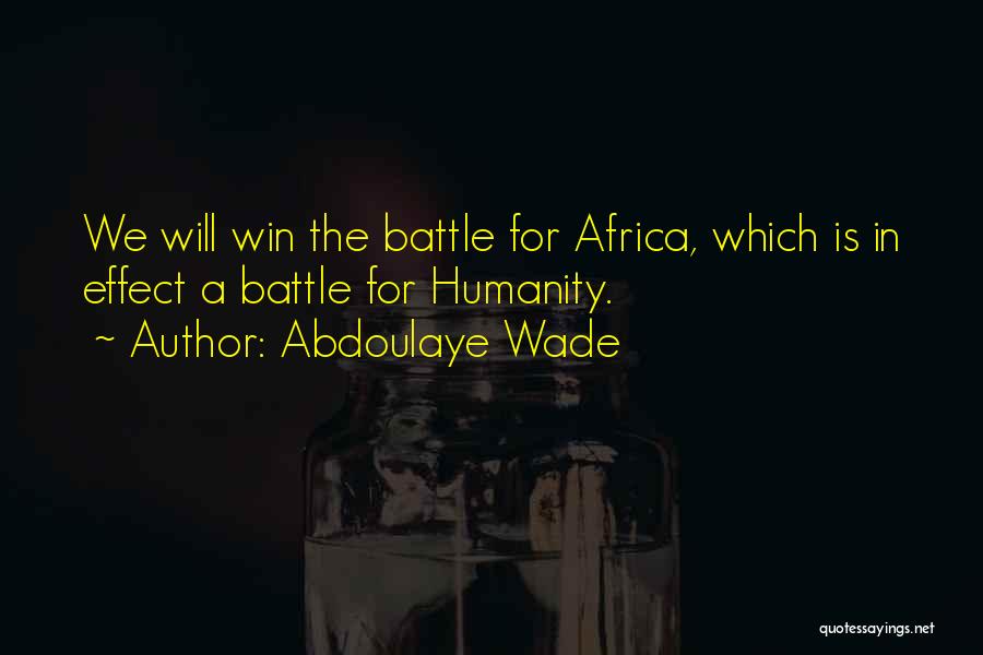 We Will Win Quotes By Abdoulaye Wade