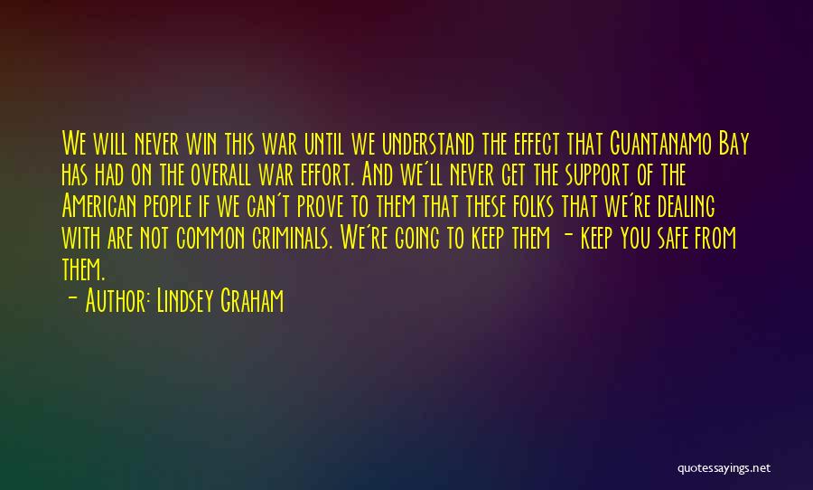 We Will Win Quotes By Lindsey Graham