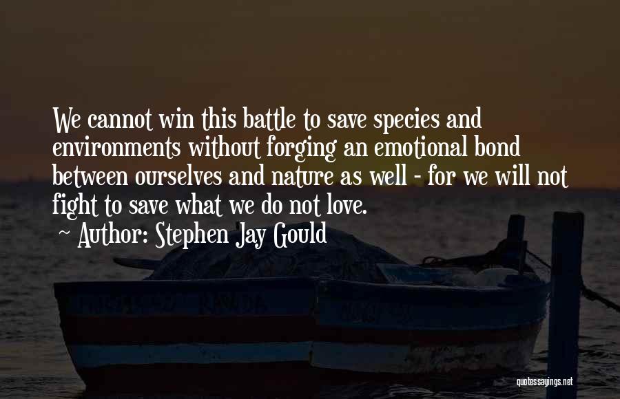 We Will Win Quotes By Stephen Jay Gould