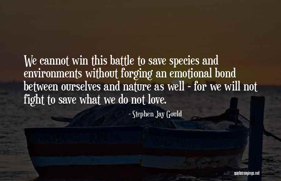 We Will Win Quotes By Stephen Jay Gould