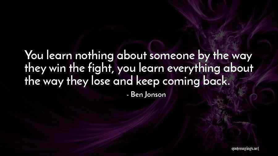 We Win Or We Learn Quotes By Ben Jonson We Win Or We Learn Quotes By Ben Jonson