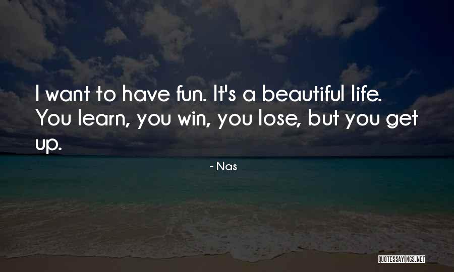 We Win Or We Learn Quotes By Nas We Win Or We Learn Quotes By Nas