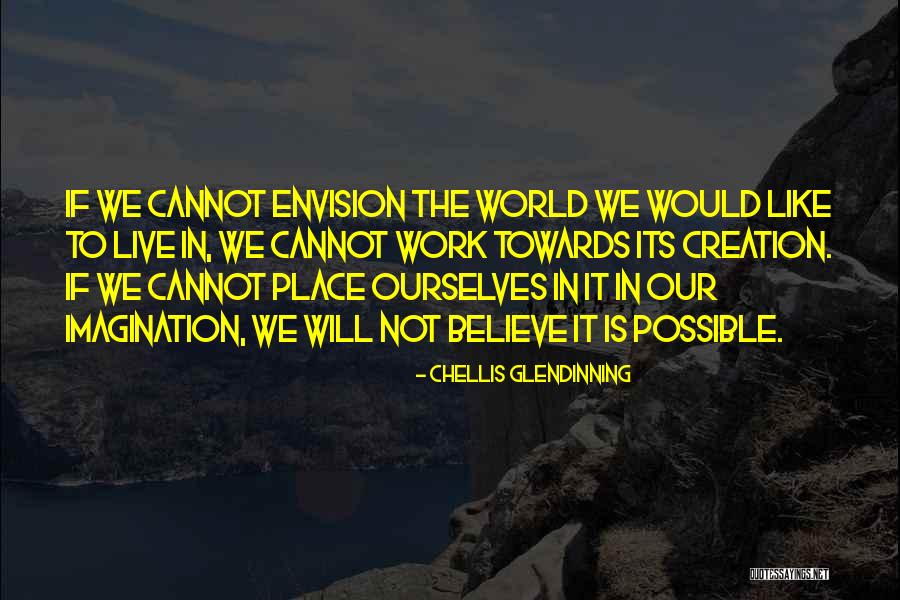 We Work To Live Quotes By Chellis Glendinning We Work To Live Quotes By Chellis Glendinning