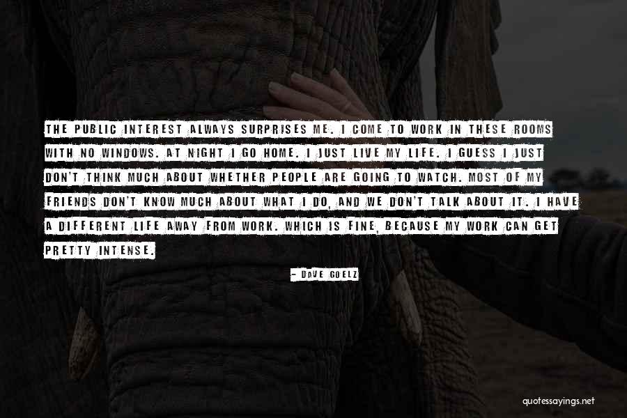 We Work To Live Quotes By Dave Goelz We Work To Live Quotes By Dave Goelz