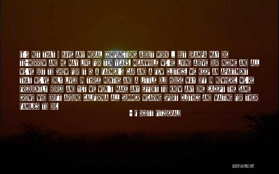 We Work To Live Quotes By F Scott Fitzgerald We Work To Live Quotes By F Scott Fitzgerald