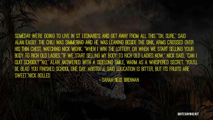 We Work To Live Quotes By Sarah Rees Brennan We Work To Live Quotes By Sarah Rees Brennan