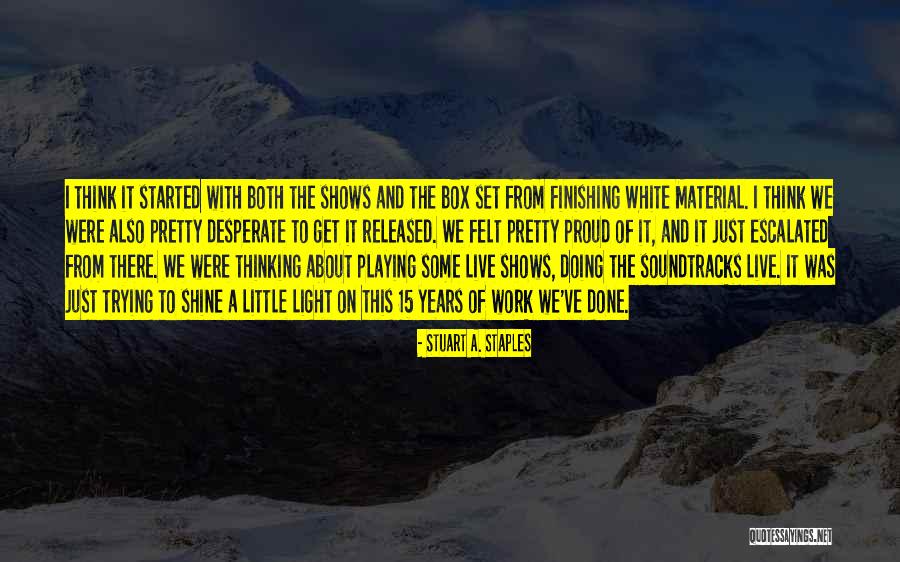 We Work To Live Quotes By Stuart A. Staples We Work To Live Quotes By Stuart A. Staples