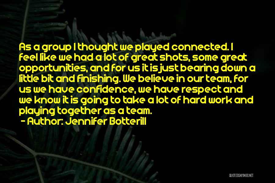 We Work Together As A Team Quotes By Jennifer Botterill