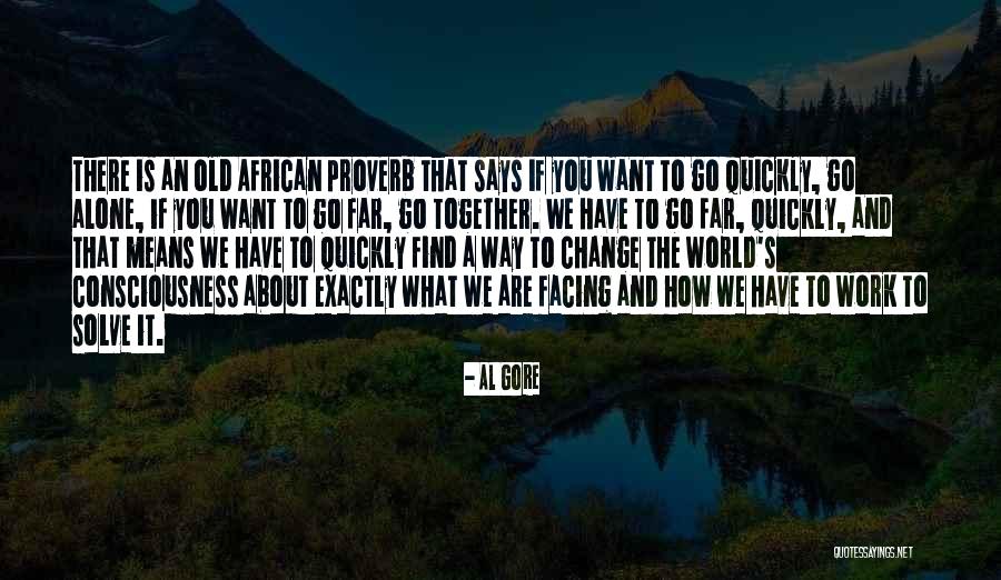 We Work Together Quotes By Al Gore We Work Together Quotes By Al Gore