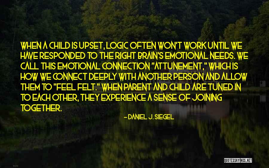 We Work Together Quotes By Daniel J. Siegel We Work Together Quotes By Daniel J. Siegel