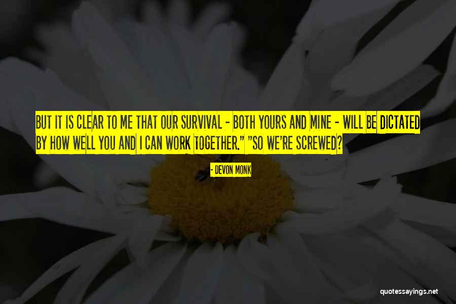 We Work Together Quotes By Devon Monk We Work Together Quotes By Devon Monk