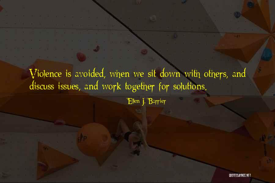 We Work Together Quotes By Ellen J. Barrier We Work Together Quotes By Ellen J. Barrier