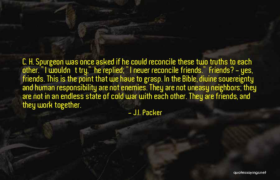 We Work Together Quotes By J.I. Packer We Work Together Quotes By J.I. Packer