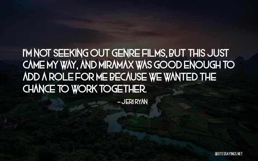 We Work Together Quotes By Jeri Ryan We Work Together Quotes By Jeri Ryan
