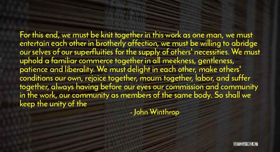 We Work Together Quotes By John Winthrop We Work Together Quotes By John Winthrop