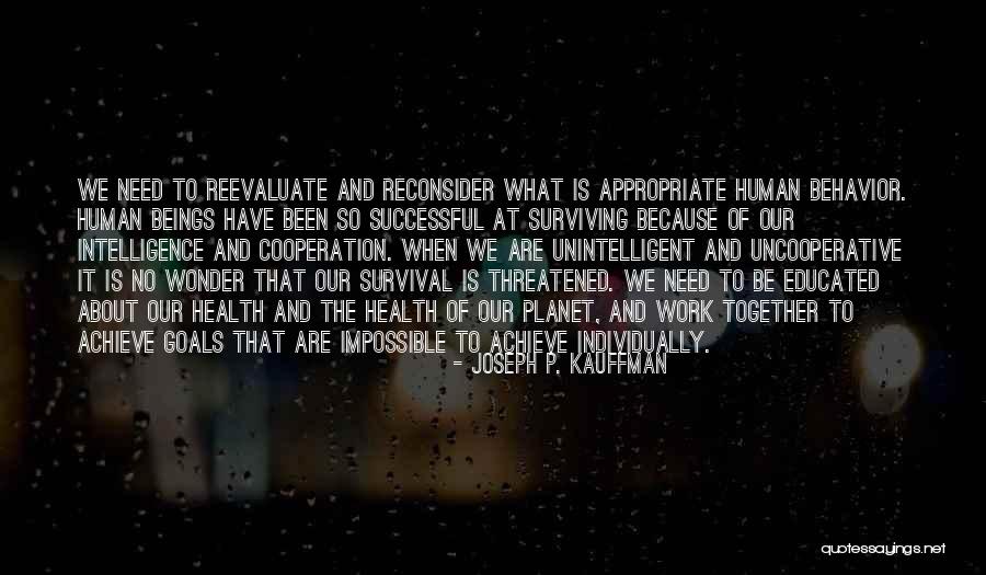 We Work Together Quotes By Joseph P. Kauffman We Work Together Quotes By Joseph P. Kauffman