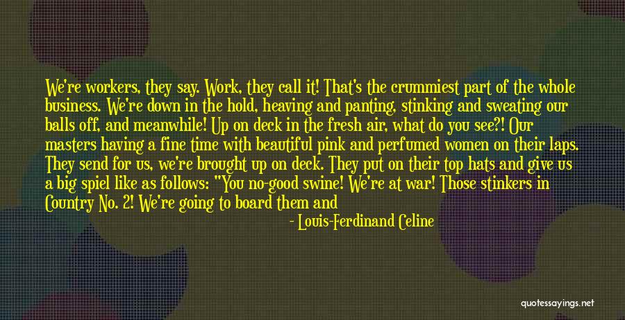 We Work Together Quotes By Louis-Ferdinand Celine We Work Together Quotes By Louis-Ferdinand Celine