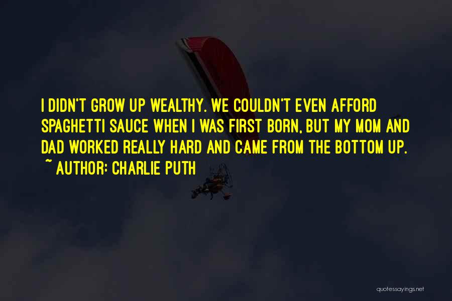 We Worked Hard Quotes By Charlie Puth