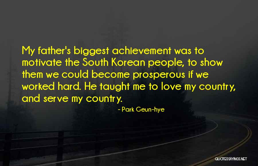 We Worked Hard Quotes By Park Geun-hye