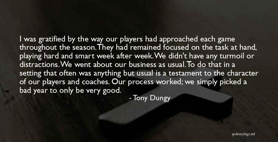 We Worked Hard Quotes By Tony Dungy