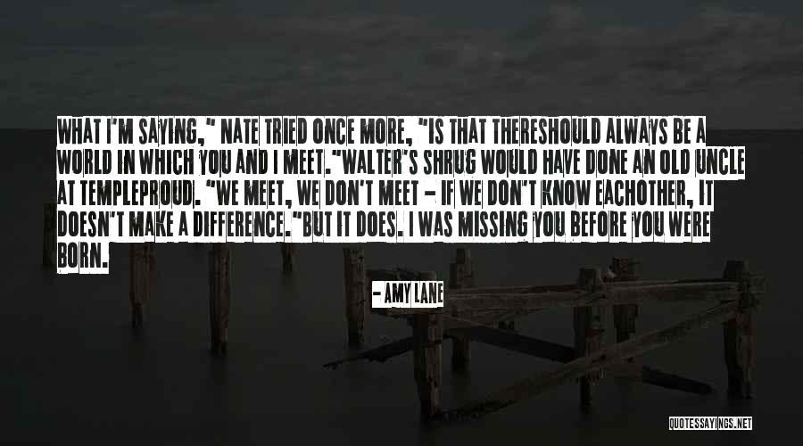 We Would Meet Quotes By Amy Lane We Would Meet Quotes By Amy Lane