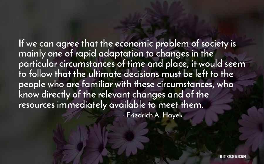 We Would Meet Quotes By Friedrich A. Hayek We Would Meet Quotes By Friedrich A. Hayek
