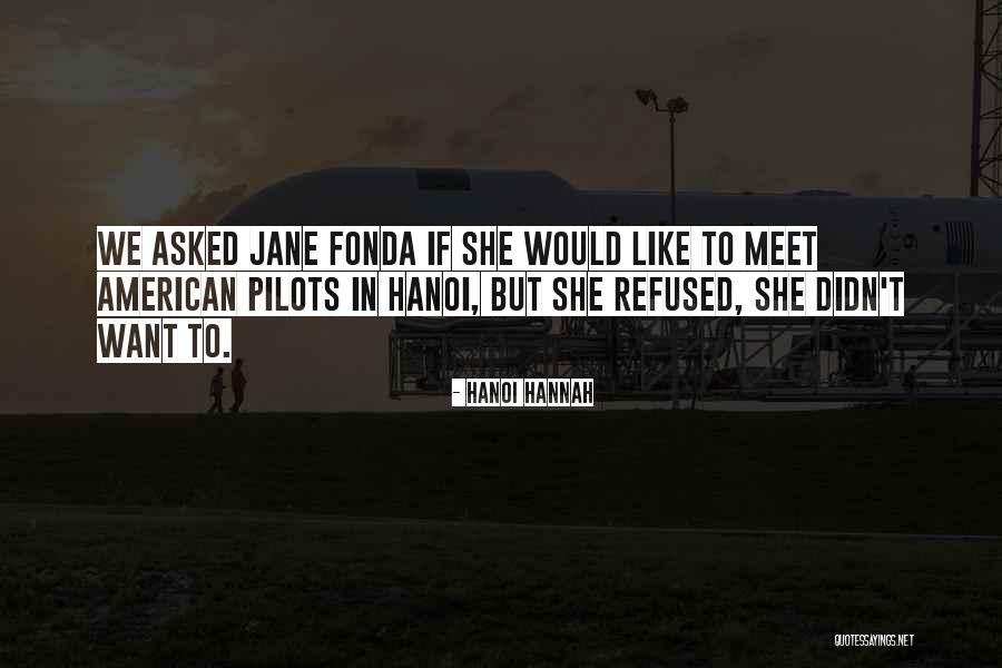 We Would Meet Quotes By Hanoi Hannah We Would Meet Quotes By Hanoi Hannah