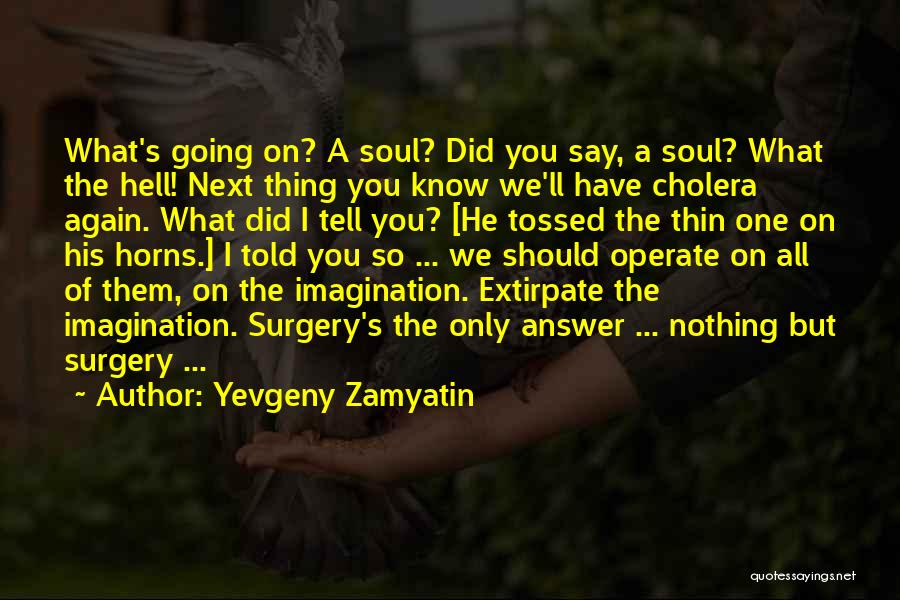We Yevgeny Quotes By Yevgeny Zamyatin