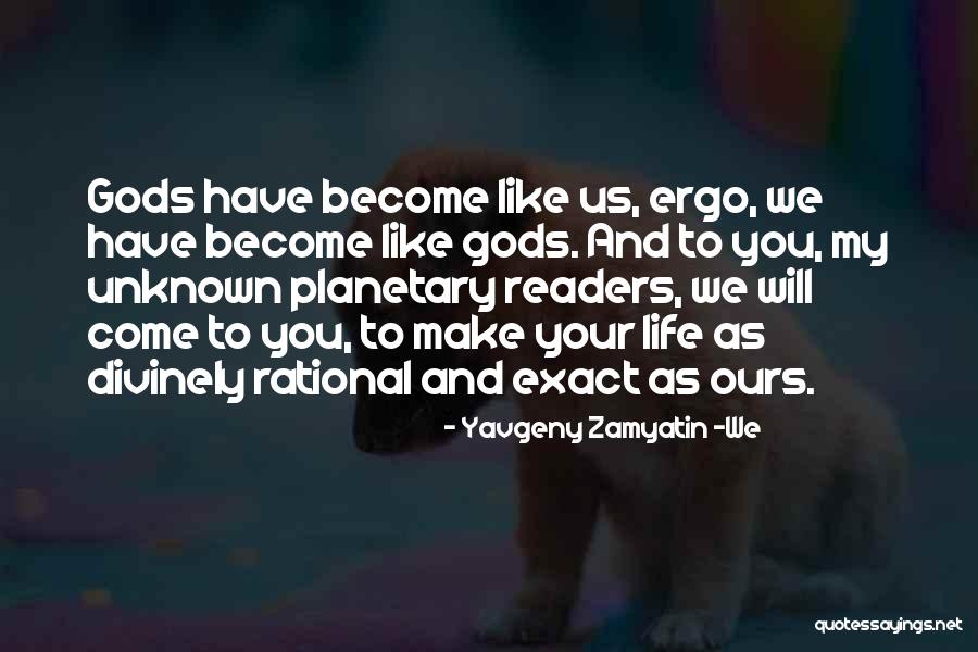 We Zamyatin Quotes By Yavgeny Zamyatin -We We Zamyatin Quotes By Yavgeny Zamyatin -We