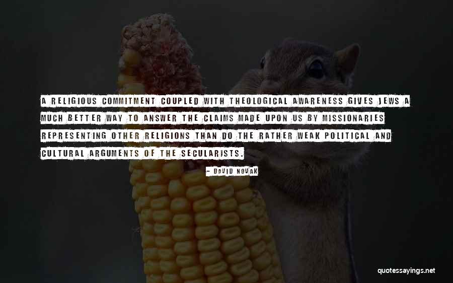 Weak Arguments Quotes By David Novak Weak Arguments Quotes By David Novak
