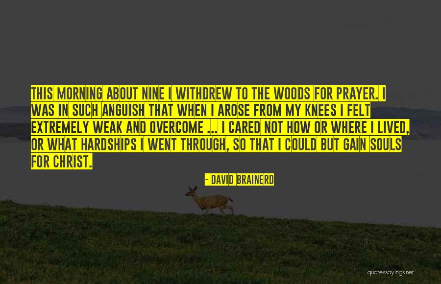 Weak At The Knees Quotes By David Brainerd Weak At The Knees Quotes By David Brainerd