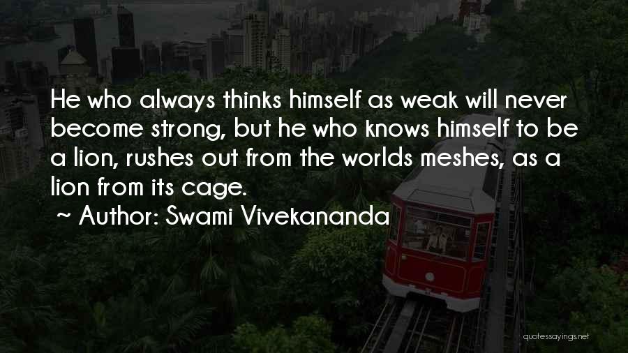 Weak Become Strong Quotes By Swami Vivekananda
