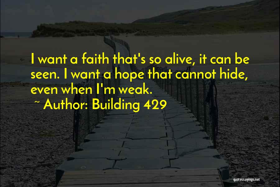 Weak Faith Quotes By Building 429