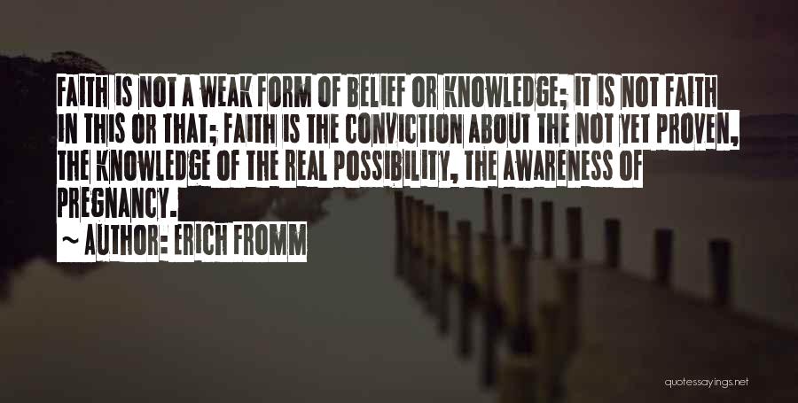 Weak Faith Quotes By Erich Fromm