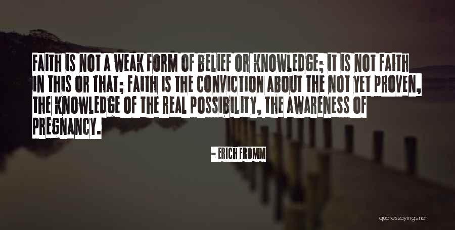 Weak Faith Quotes By Erich Fromm