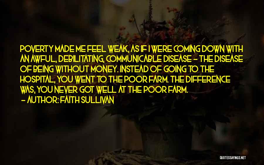 Weak Faith Quotes By Faith Sullivan