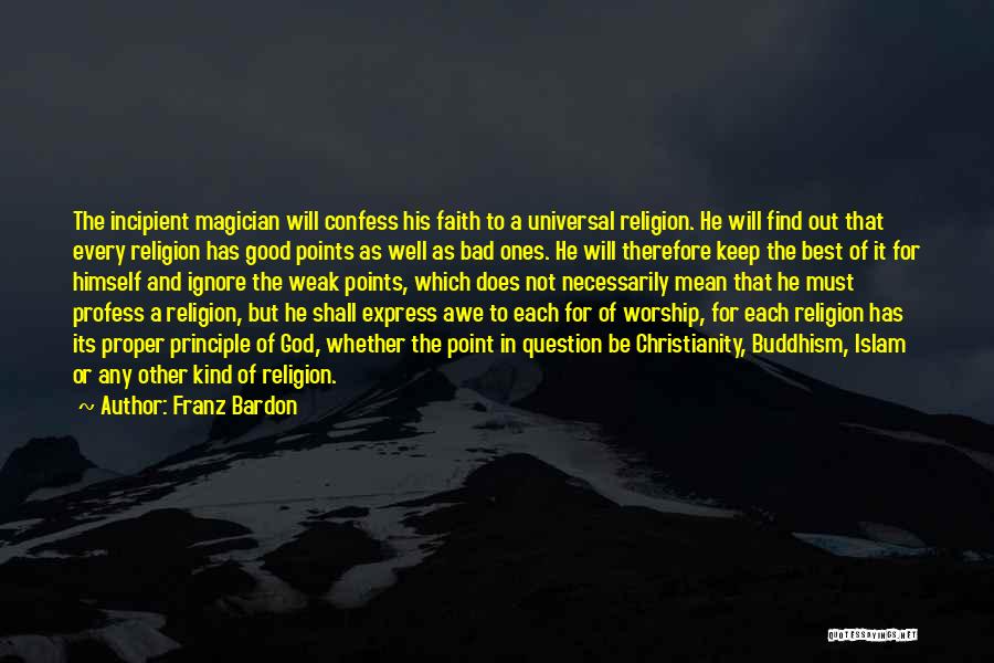 Weak Faith Quotes By Franz Bardon