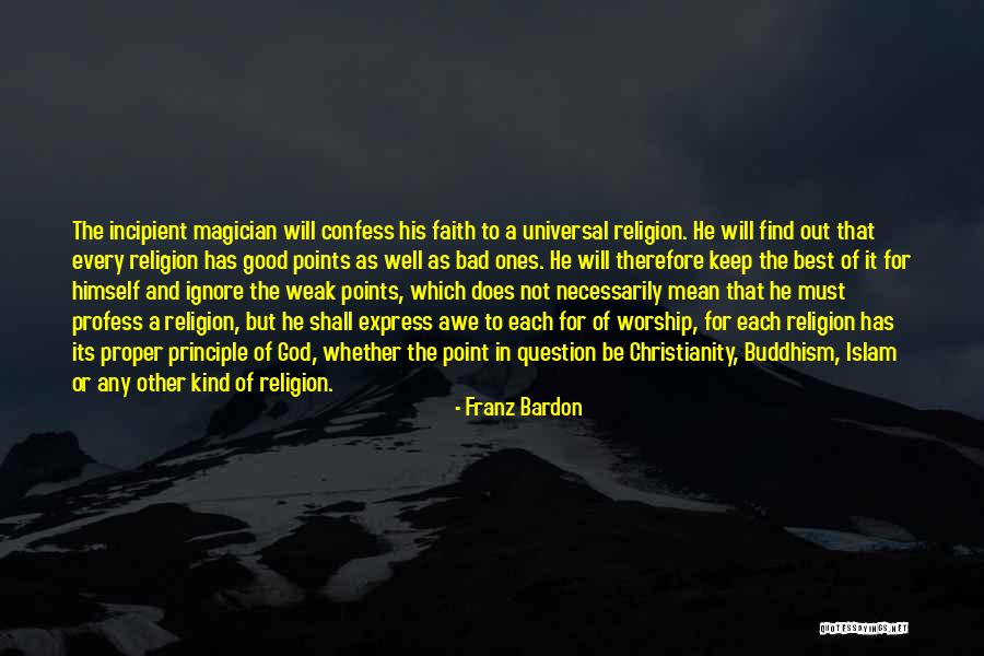 Weak Faith Quotes By Franz Bardon