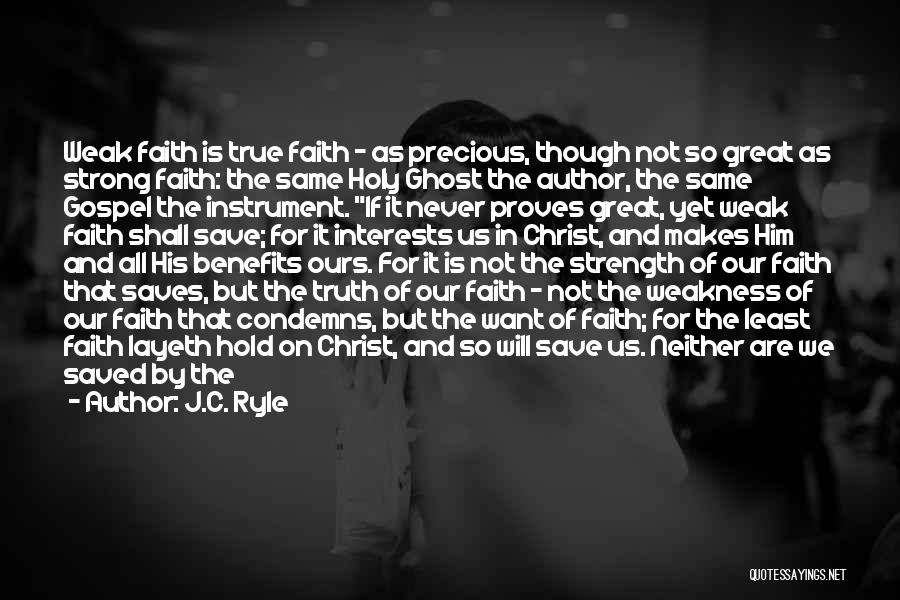Weak Faith Quotes By J.C. Ryle