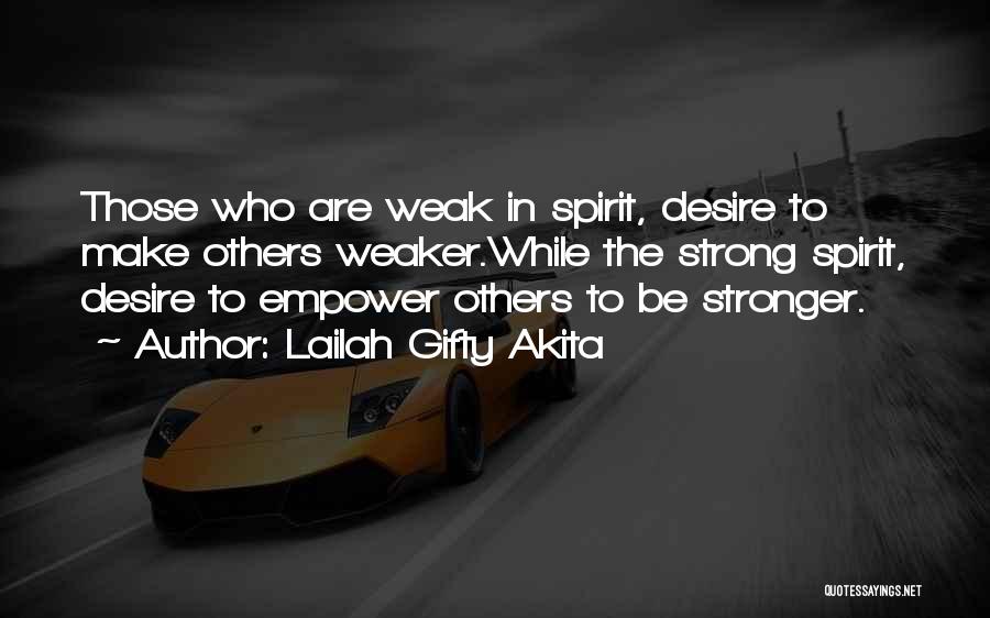 Weak Faith Quotes By Lailah Gifty Akita