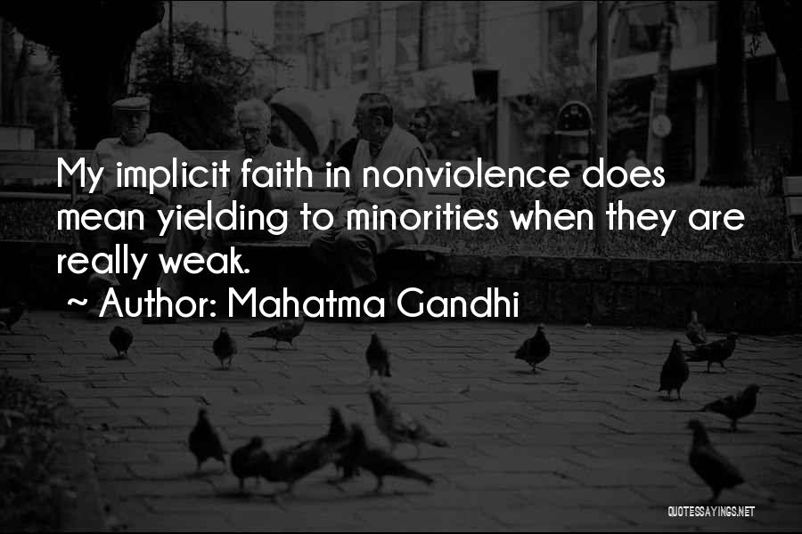Weak Faith Quotes By Mahatma Gandhi