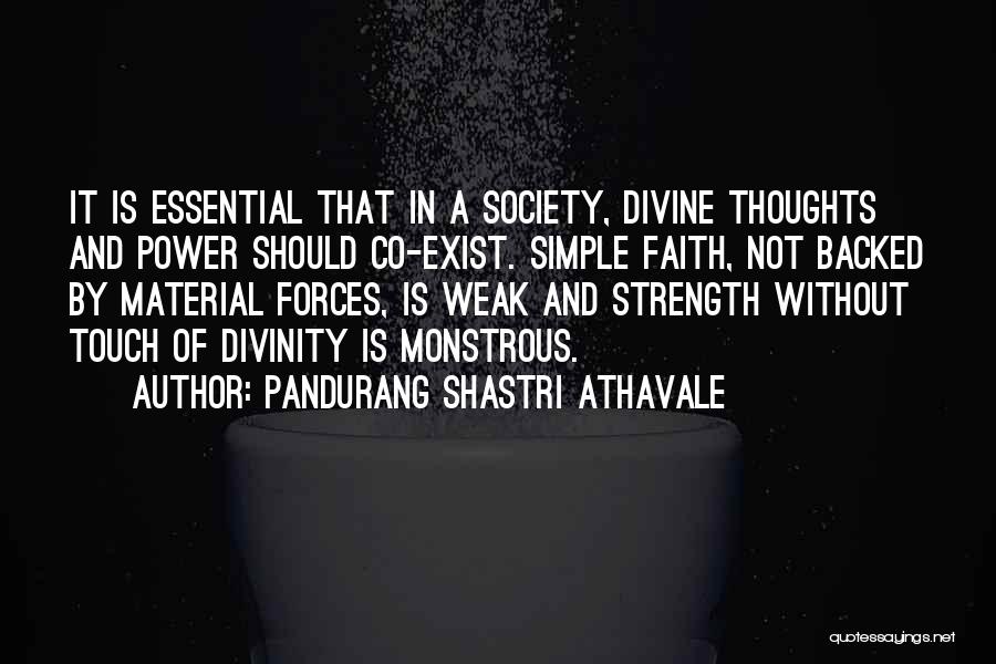 Weak Faith Quotes By Pandurang Shastri Athavale