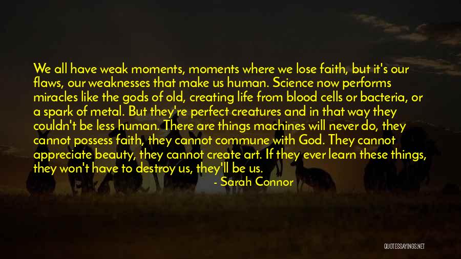 Weak Faith Quotes By Sarah Connor
