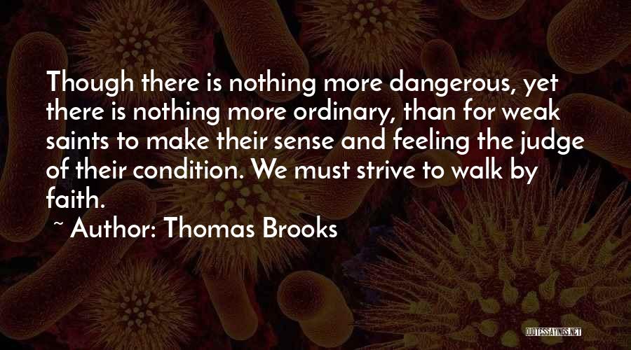Weak Faith Quotes By Thomas Brooks