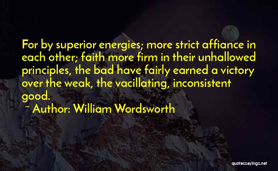 Weak Faith Quotes By William Wordsworth