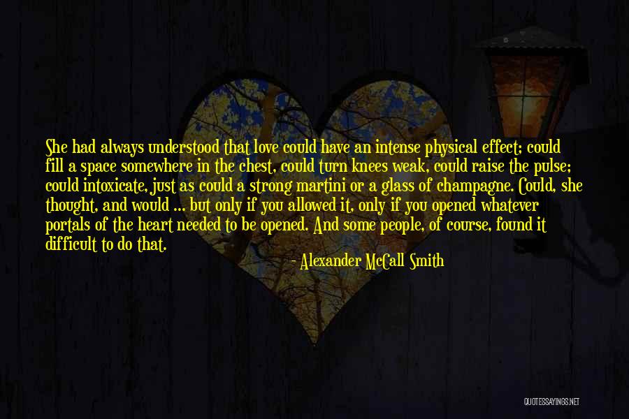 Weak Heart Quotes By Alexander McCall Smith Weak Heart Quotes By Alexander McCall Smith